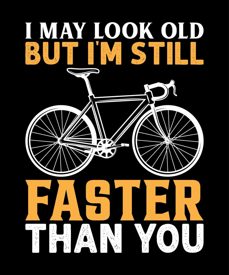 J'ai peut-être l'air vieux mais je suis toujours plus rapide que toi. Conception de t-shirt CYCLISME.