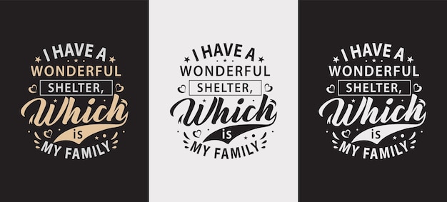 Vecteur j'ai un refuge merveilleux qui est ma famille conception de t-shirt typographie amour familial