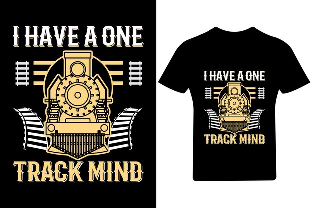 Vecteur j'ai une seule pensée conducteur de train t-shirt design