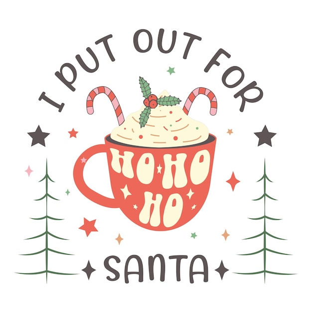 J'ai sorti du cacao pour le Père Noël Merry Christmas Design. Conception De Vecteur De Cacao Chaud De Noël Vintage.