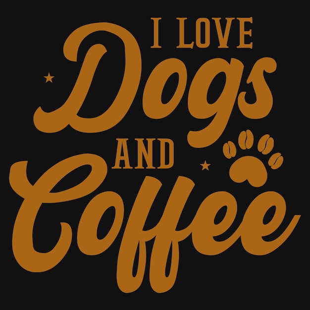 Vecteur j'aime la conception de t-shirts de typographie de chiens et de café