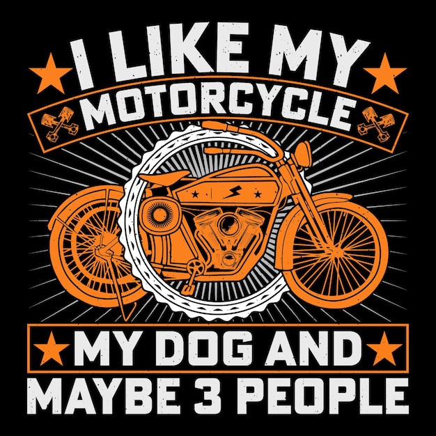 Vecteur j'aime ma moto, mon chien et peut-être trois personnes, une moto rétro, une moto vintage, un t-shirt design biker.