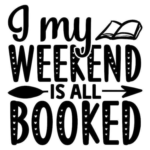 je mon week-end est tout réservé SVG