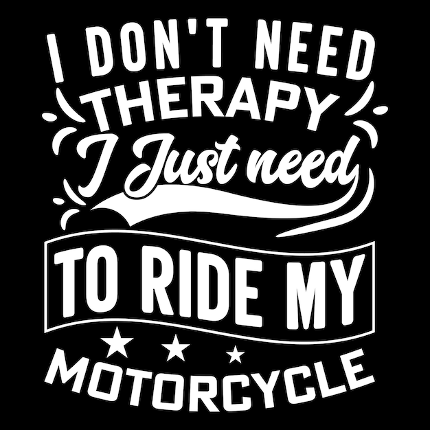 Je N'ai Pas Besoin De Thérapie J'ai Juste Besoin De Monter Ma Conception De T-shirt De Moto Chemises D'amant D'équitation