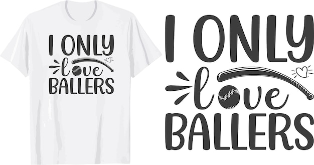 Je N'aime Que La Conception De T-shirt Svg Ballers