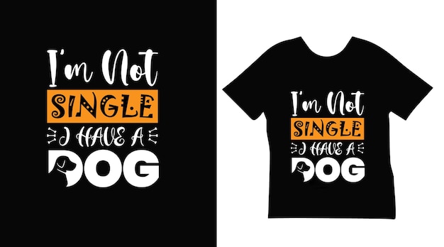 Vecteur je ne suis pas célibataire, j'ai un design de t-shirt pour chien