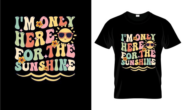Vecteur je ne suis là que pour le soleil t-shirt graphique coloré design de t-shirt d'été