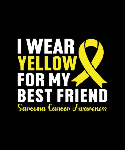 Vecteur je porte du jaune pour mon meilleur ami t-shirt de sensibilisation au cancer du sarcome