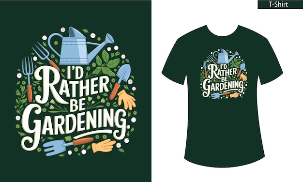 Je préfère être concept de jardinage Design de T-shirt de jardinage