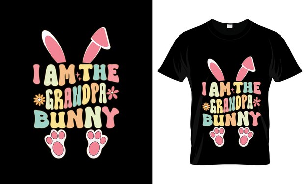 Vecteur je suis le grand-père lapin t-shirt graphique coloré dessin de t-shirt du jour de pâques.