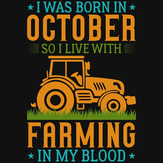 Vecteur je suis né en octobre, donc je vis avec l'agriculture dans mon design de t-shirt de sang