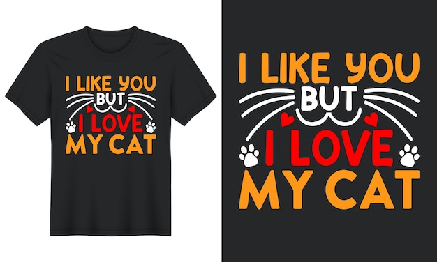 Je T'aime Mais J'aime Mon Chat Conception De T-shirt Chat