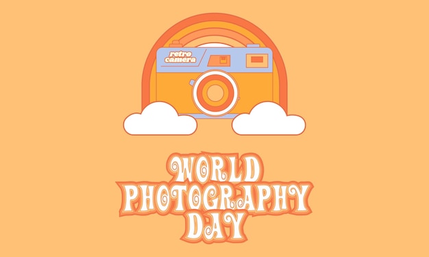 Journée Mondiale De La Photographie 19 Août Concept De Vacances De Style Rétro Groovy Carte Et Affiche De Bannière De Fond