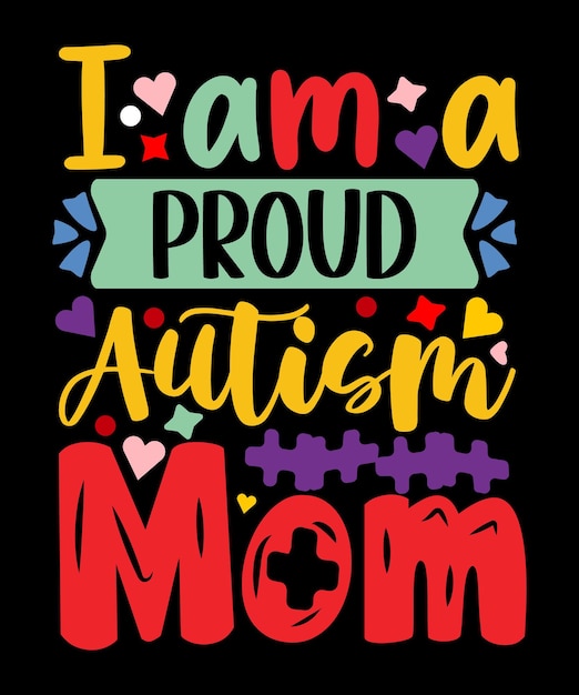Vecteur journée de la sensibilisation à l'autisme design de t-shirt je suis une fière mère autiste template illustration vector