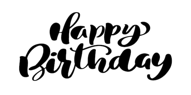 Joyeux anniversaire phrase de texte dessiné à la main calligraphie lettrage mot graphique art vintage