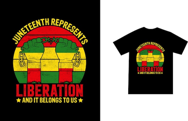 Juneteenth Tshirt Design Mois De L'histoire Des Noirs Et 19 Juin Journée De La Liberté