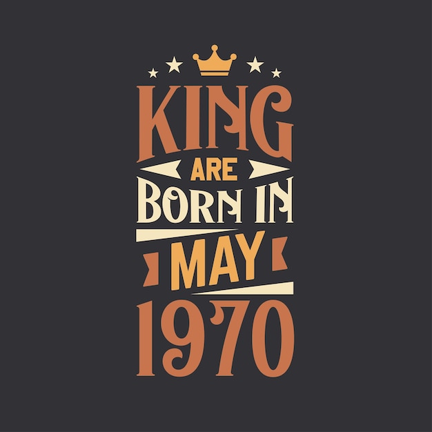 King Est Né En Mai 1970 Né En Mai 1970 Rétro Vintage Anniversaire