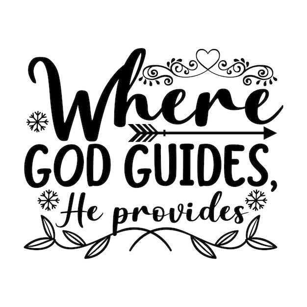 Là où Dieu guide, il fournit