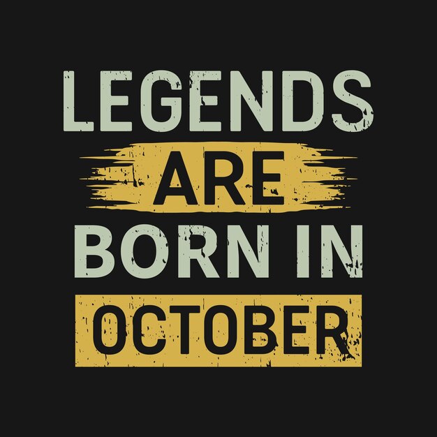 Les légendes sont nées en octobre t-shirt graphique imprimé Ready premium vector
