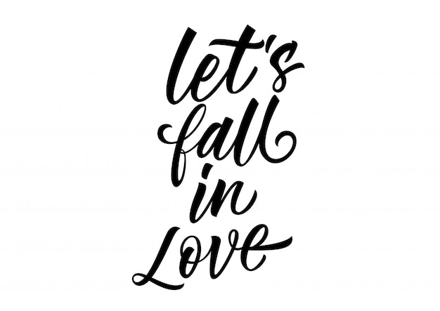 Let's Fall Dans L'amour Lettrage