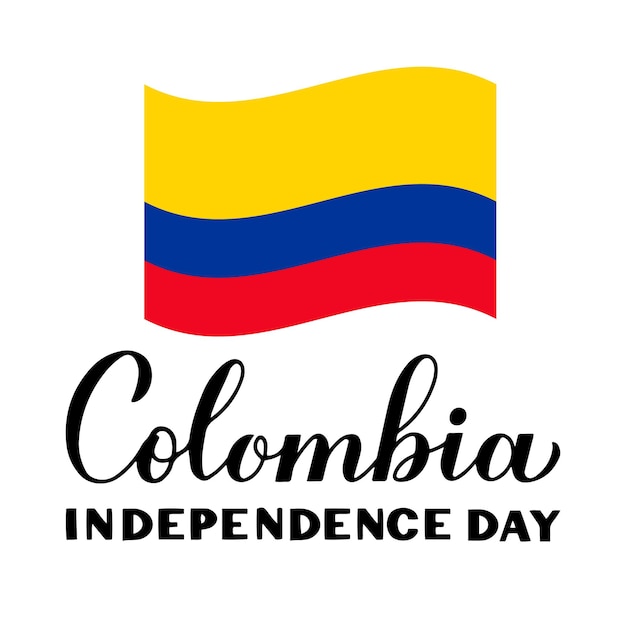 Lettrage De Calligraphie De La Fête De L'indépendance De La Colombie Avec Drapeau Isolé Sur Blanc Fête Nationale Célébrée Le 20 Juillet Modèle Vectoriel Pour La Typographie Affiche Bannière Carte De Voeux Flyer