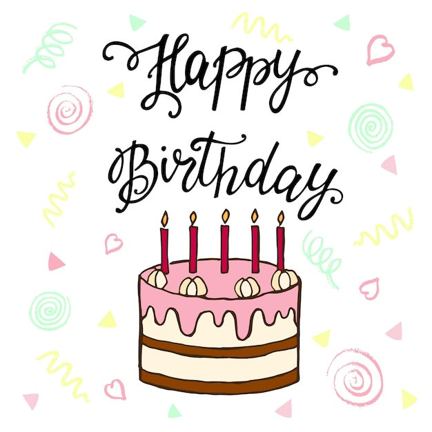 Lettrage à la main joyeux anniversaire et gâteau sucré