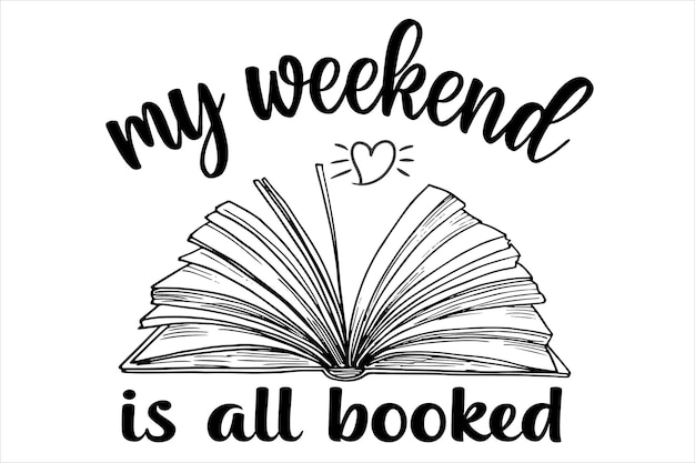 Un livre qui dit que mon week-end est complet.