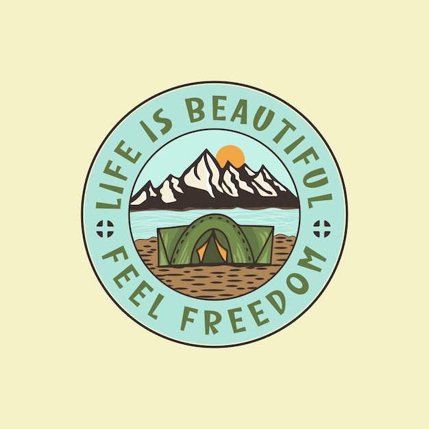 Vecteur un logo pour une tente et des montagnes avec les mots la vie est belle, sentez la liberté.