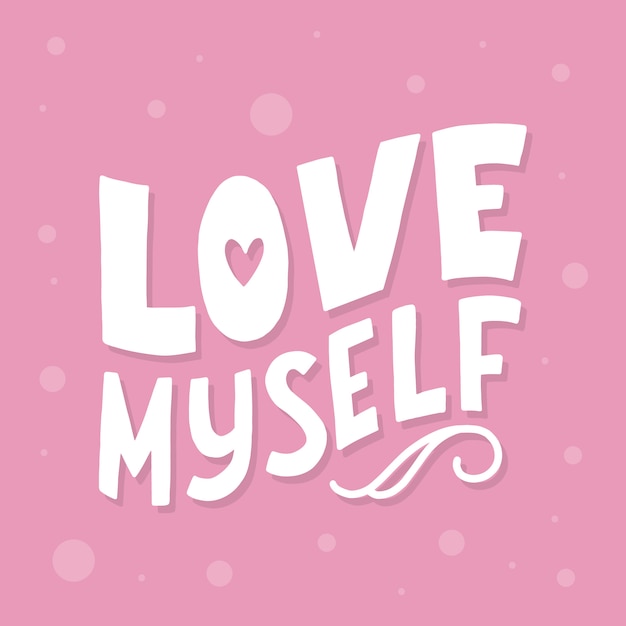 Love Myself Lettrage Quote