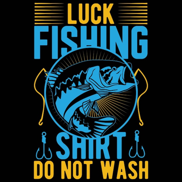 Luck Fishing Shirt Ne Pas Laver