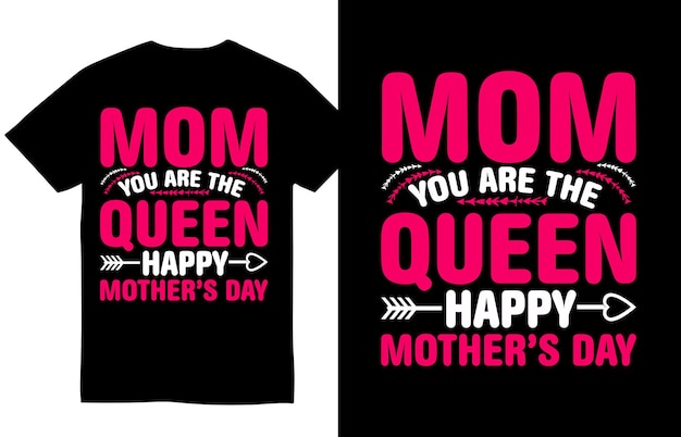 Maman Tu Es La Reine Bonne Fête Des Mères Conception De Tee-shirt Fête Des Mères