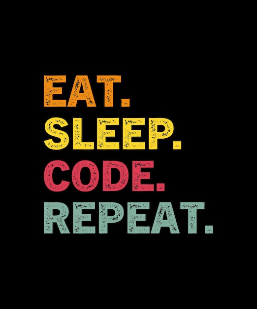 Manger Codes de sommeil Répéter le design du T-shirt