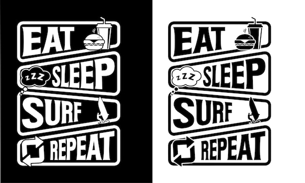 Vecteur manger dormir surf répéter conception de tshirt ou conception de typographie vectorielle manger dormir répéter