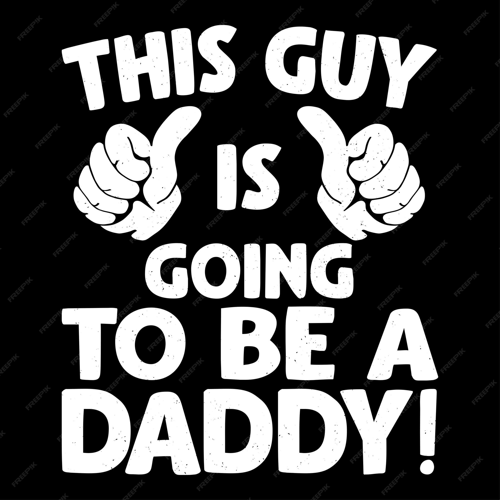 Ce Mec Va Etre Un Papa Drole Nouveau Pere Papa Papa Tasse T Shirt Citations Conception Vecteur Premium