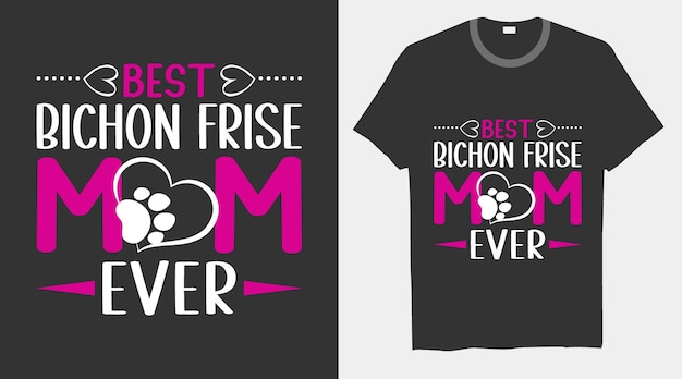 Meilleur Bichon Frites Maman Jamais Chiens Typographie Et Dessins De T-shirts Vectoriels