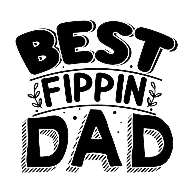 Meilleur Flippin Papa Typographie Premium Vector Tshirt Design Modèle De Devis