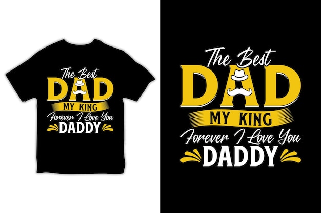 Le Meilleur T-shirt Papa Mon Roi Pour Toujours Je T'aime Papa Pour Le Cadeau De La Fête Des Pères