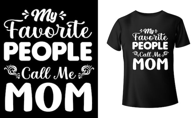 Mes Personnes Préférées M'appellent Maman Tshirt Design