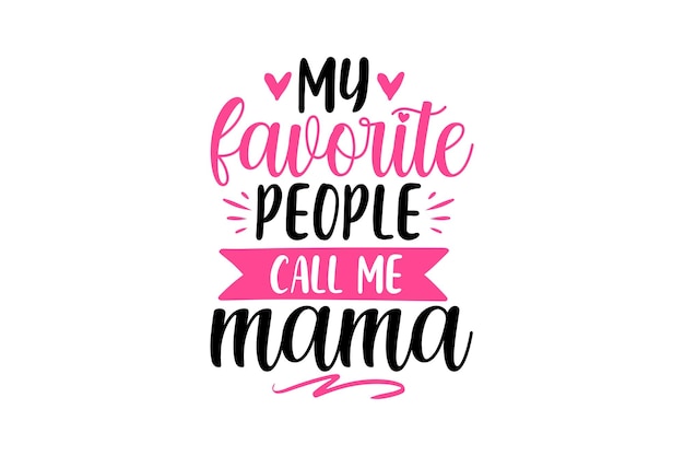 Vecteur mes personnes préférées m'appellent maman