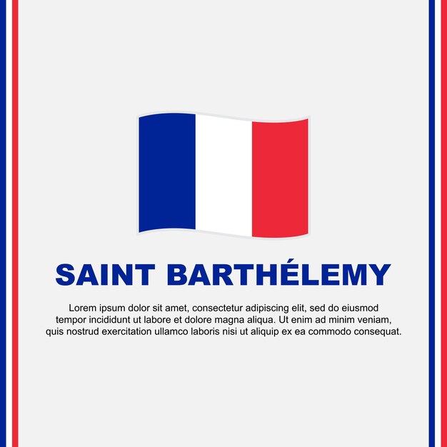 Modèle De Conception De Fond De Drapeau De Saint-barthélemy, Bannière Du Jour De L'indépendance De Saint-barthélemy, Publication Sur Les Réseaux Sociaux, Dessin Animé