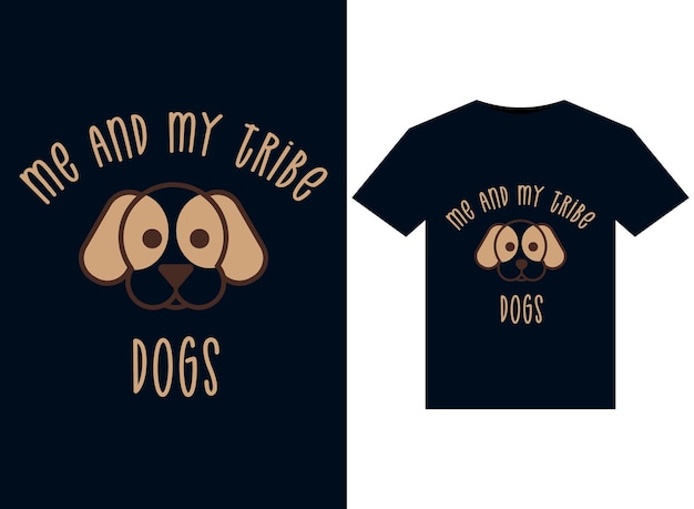 Vecteur moi et ma tribu illustrations de chiens pour la conception de t-shirts prêts à imprimer