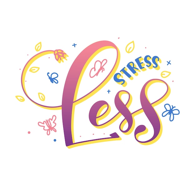 Moins De Stress Illustration Vectorielle Multicolore Avec Calligraphie