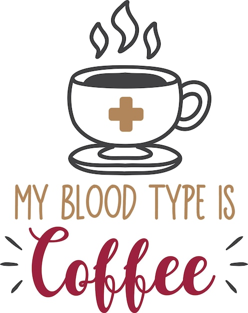Vecteur mon groupe sanguin est le lettrage de café et l'illustration de citation de café