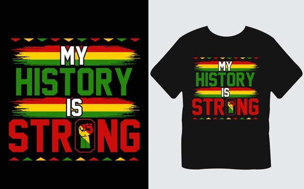 Vecteur mon histoire est forte conception de t-shirt du mois de l'histoire des noirs