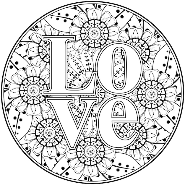 Mots D'amour Avec Des Fleurs De Mehndi Pour L'ornement De Griffonnage De Page De Livre De Coloriage