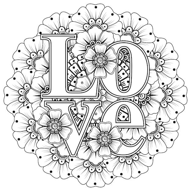 Mots D'amour Avec Des Fleurs De Mehndi Pour L'ornement De Griffonnage De Page De Livre De Coloriage