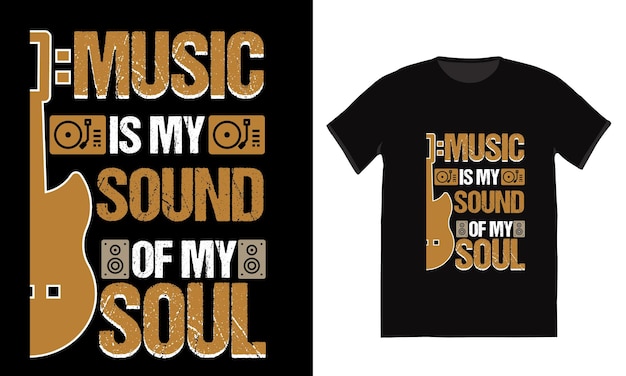 La Musique Est Mon Son De Mon âme Tshirt Design