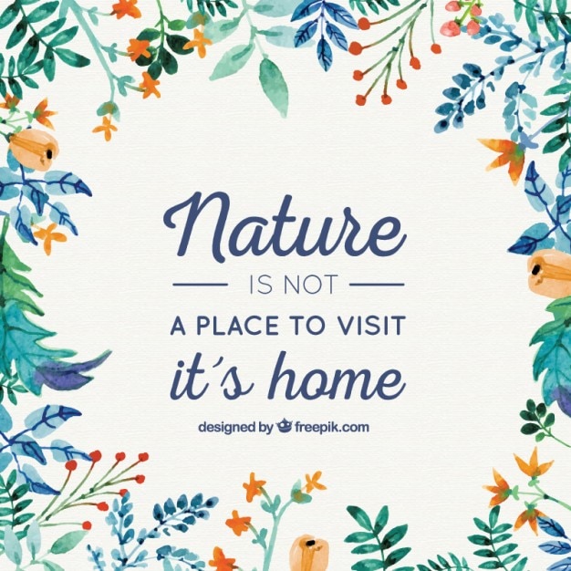 La nature est notre maison de fond