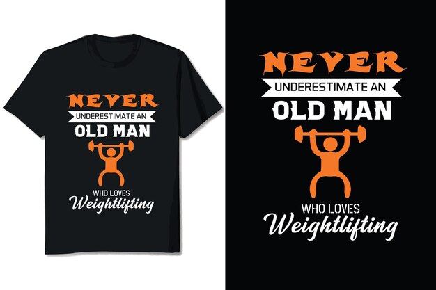 Ne Sous-estimez Jamais Un Vieil Homme Gym Tshirt Design Fitness Lover