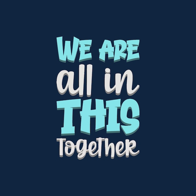 Nous sommes tous dans ce ensemble citations motivationnelles typographie conception vectorielle